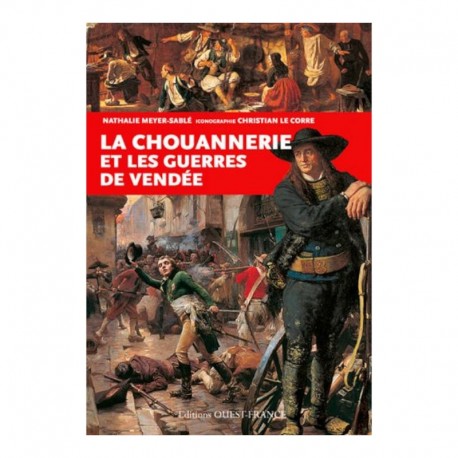 La Chouannerie et les Guerres de Vendée